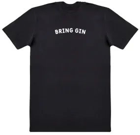 Bring Gin - New Style Huge Comfy T-Shirt