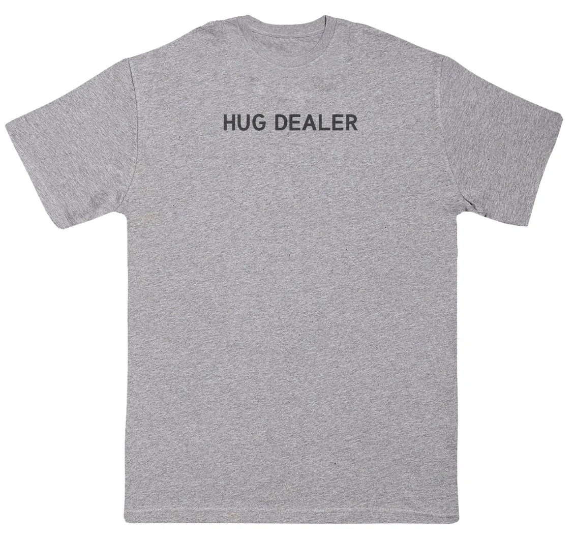 Hug Dealer - New Style Huge Comfy T-Shirt