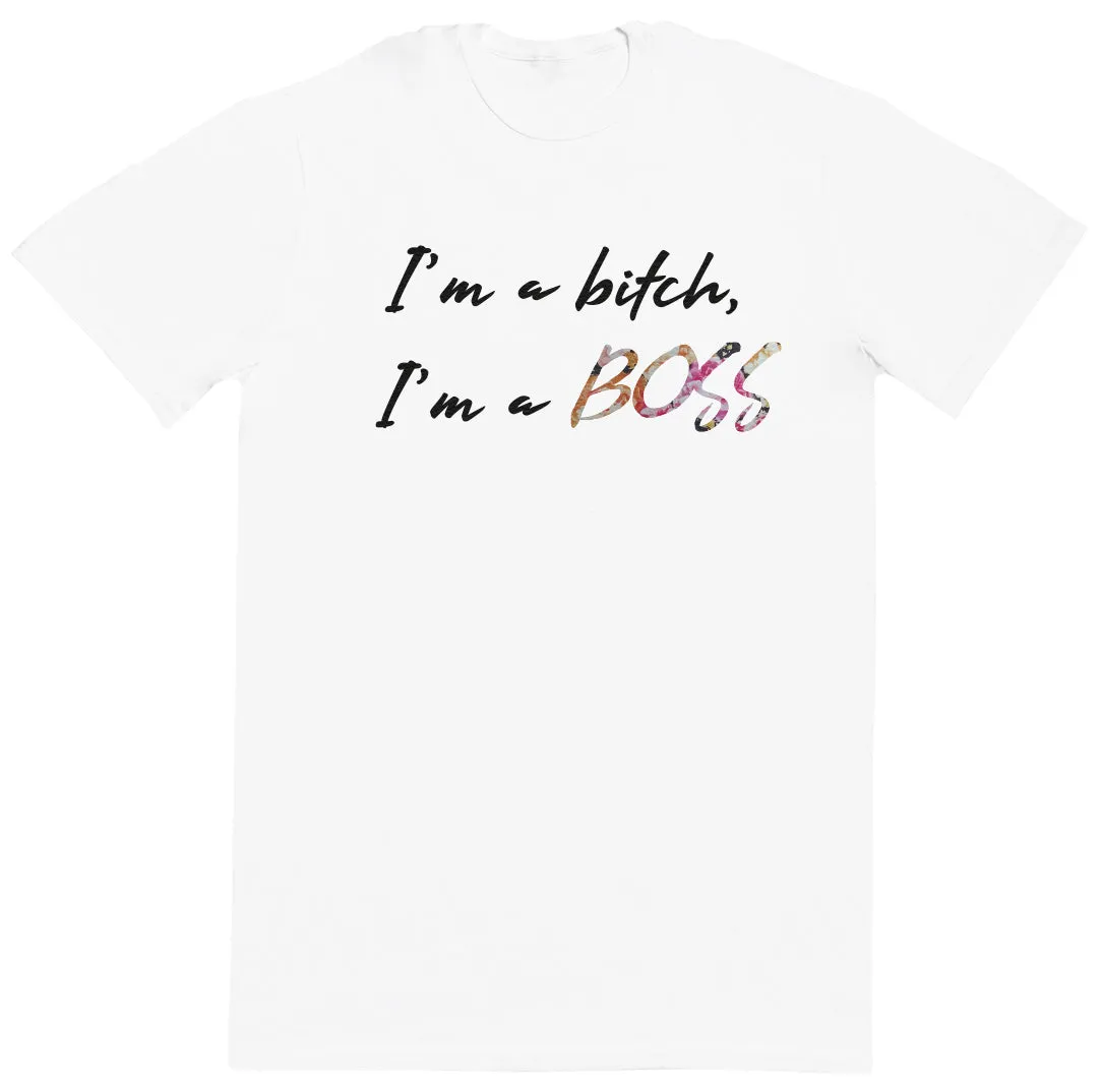 I'm A B*tch I'm A Boss - Metallic Flower - Huge Oversized Comfy Original T-Shirt